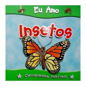 Capa do livro Eu amo insetos: curiosidades incríveis